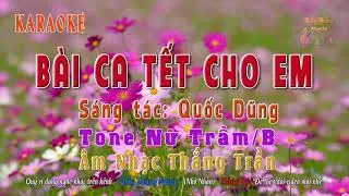 KARAOKE - Bài Ca Tết Cho Em - Tone Nữ Trầm -  Bb