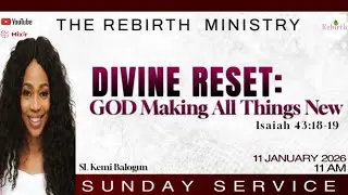 Sunday Service - Divine Reset: GOD Making All Things New