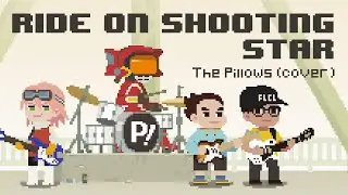 Ride On Shooting Star - The Pillows (Cover)