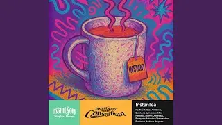 InstanTea (feat. Stephanie Symeonide, Mike Nikolaou, Stavros Demetriou, Panayiotis Antoniou,...