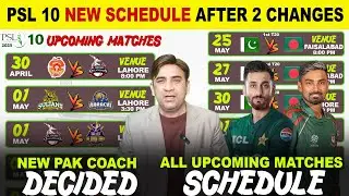 PSL 2025 upcoming matches schedule after changes | NEW PAK COACH decided | PAK vs BAN schedule