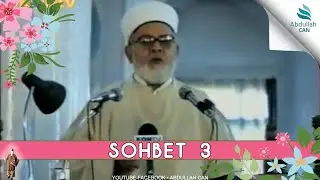 Tahir Büyükkörükçü Sohbetleri - (VAAZ 3)