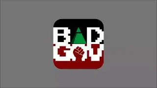 Bad Government Theme Song