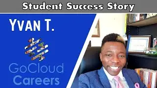 Cloud Architect Job Training (Hear from a Participant, Yvan – So Many Great Cloud Architect Jobs)