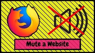 How to Mute the Sound from a Website When Using Firefox
