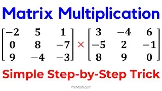 Learn Matrix Multiplication | Simple Step-by-Step Trick