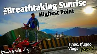 The Breathtaking Sunrise | Highest Point | Tinoc, Ifugao