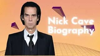 Nick Cave Biography, Early Life, Career, Major Works, Achievements, Personal Life, Trivia