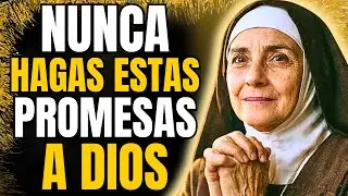 7 PROMESAS QUE UN CRISTIANO NUNCA DEBE HACER A DIOS — ADVERTENCIA PODEROSA DE SANTA TERESA