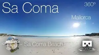 Mallorca 360 Sa Coma Beach in 360&ordm; VR 4K