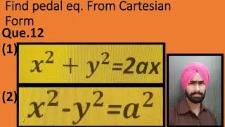 Q.12 how to find pedal equation from Cartesian equation
