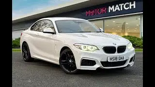 Used BMW 2 Series 1.5 218i M Sport  -HS18GHA-  Motor Match Bolton