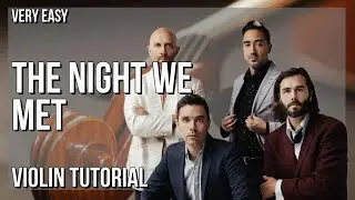 How to play The Night We Met by Lord Huron on Violin (Tutorial)