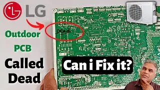 LG Inverter Ac PCB Is Dead - Rejected By Other Repairman