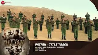 Official | Paltan Title Track Full Audio Paltan