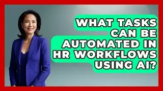 What Tasks Can Be Automated in HR Workflows Using AI? | Legal And HR SaaS Stack News