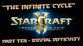 StarCraft II: Legacy Of The Void - Part Ten - 