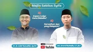 ● LIVE - Majlis Sabilus Syifa - Ustadz Ammi Nurbaits & Dr. dr. Arief Nurudhin