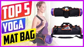 Top 5 Best Yoga Mat Bag [ 2021 Reviews & Buying Guide ]