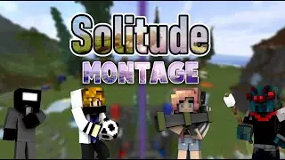 Solitude UHC Season 1 Montage