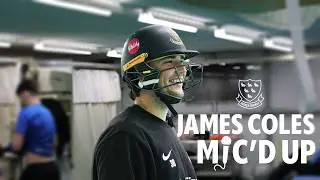 🎤 MIC'D UP | James Coles