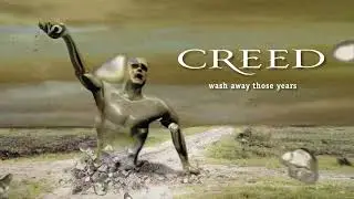 Creed - Wash Away Those Years (Remastered) (Official Audio)