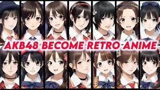 If AKB48 Members Become Anime - Generated by AI | Idol 48