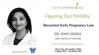 Figuring Out Fertility: Recurrent Early Pregnancy Loss