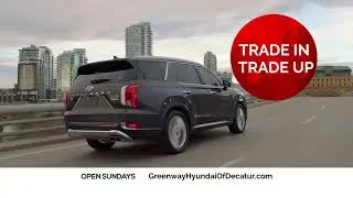 Trade IN & Trade UP | Greenway Hyundai of Decatur