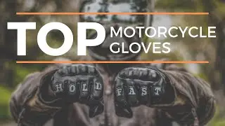 Top Motorcycle Gloves | Hold Fast Gloves