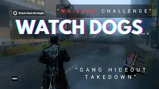 Watch Dogs | Gang Hideout | No Guns Challenge (Melee + Hacks Only)