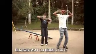 Superstar / DJ Boss & GO 2