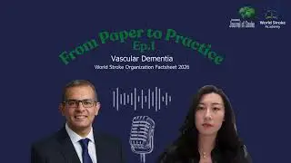 From Paper to Practice: Ep.1 - WSO Vascular Dementia Factsheet 2026