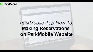ParkMobile App: How To Make Parking Reservations On The Website