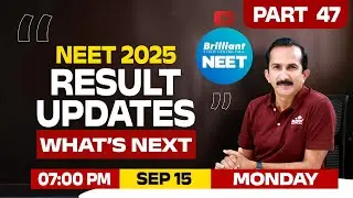 NEET 2025: RESULT UPDATES, WHAT'S NEXT | 15 SEPTEMBER 2025 | 7:00 PM Onwards