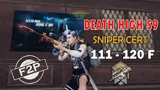 Death High S9 Job Sniper(no res) 111F - 120F | LifeAfter