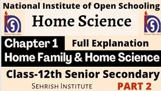 #NIOS Home Science Chapter 1 Class-12th Senior Secondary (Part-2) #nioshomesciencechapter1class12