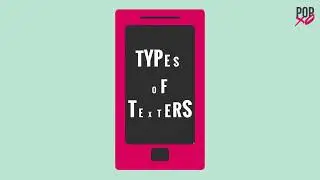 Types Of Texters | POPxo