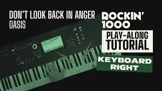Keyboard Right Tutorial &ndash; Don't Look Back in Anger (Oasis) | Rockin&rsquo;1000 Play-Along