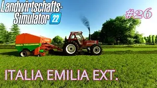 LS22 ITALIA EMILIA#26: Gro&szlig;e Ballen f&uuml;r viel Ertrag | FARMING SIMULATOR 22