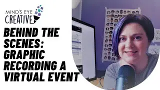 Behind the Scenes: Graphic Recording a Virtual Event