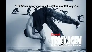 15 Varia&ccedil;&otilde;es de HandHop / 15 Variations of HandHop - CANAL TRICKAGEM