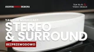 Yamaha MusicCast &ndash; Stereo i Surround | poradnik Top Hi-Fi