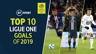 Top 10 Ligue 1 Goals of 2019 | Mbapp&eacute;, Neymar, Fekir