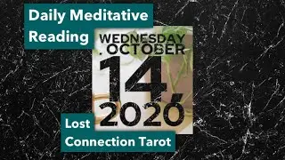 Daily Meditative Tarot - Wednesday, October 14, 2020