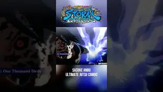 Sasuke Anbu Ultimate Jutsu Combo | Naruto Storm Connection