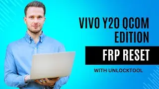 VIVO Y20 QCOM EDTION FRP RESET WITH UNLOCKTOOL THROUGH EDL| GUIDE