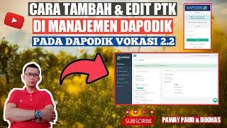 CARA TAMBAH & EDIT PTK DI DAPODIK VOKASI MELALUI MANAJEMEN VOKASI #DAPODIKVOKASI2.2