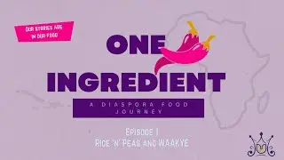 One Ingredient Ep1  Rice and Peas and Waakye