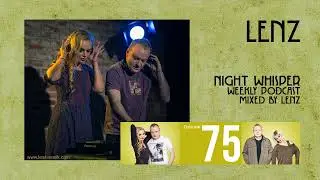 NIGHT WHISPER Podcast #075 - Mixed by Lenz - (02.06.2024) | Deep House, Organic House, Melodic House